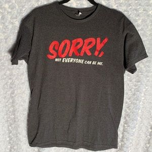 Sorry Tee Shirt